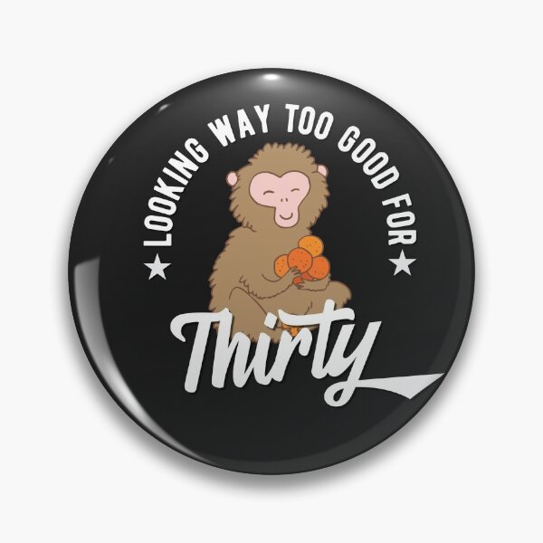 Item preview, Looking way too good for thirty - 30th birthday designed and sold by Cutebutfunny.