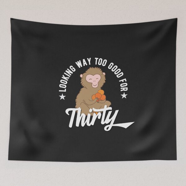 Item preview, Looking way too good for thirty - 30th birthday designed and sold by Cutebutfunny.