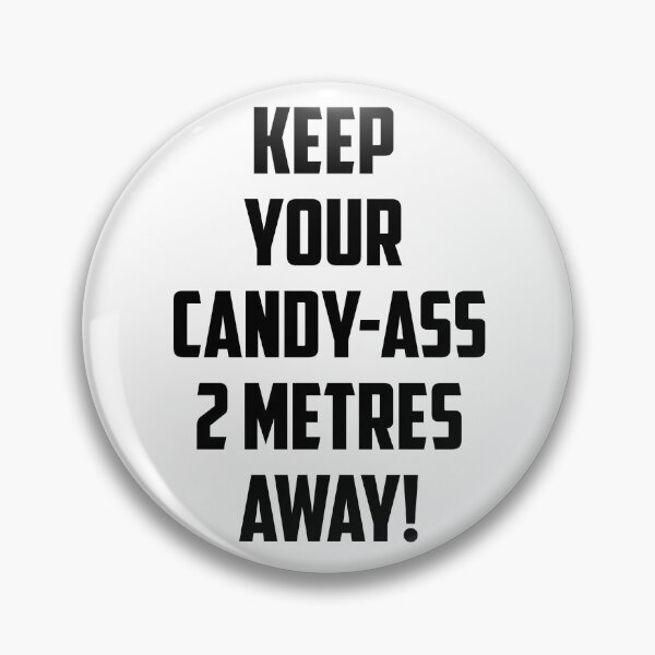 Item preview, Copy of Keep Your Candy-A$$ 2 Metres Away designed and sold by seanlar94.