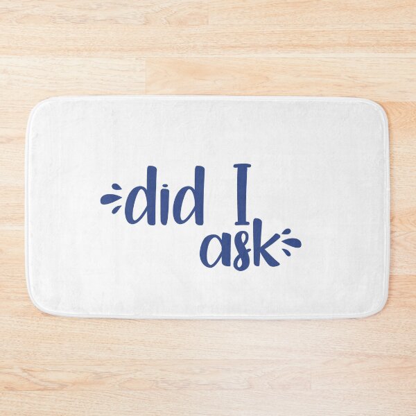 Item preview, did I ask (blue) designed and sold by tastifydesigns.