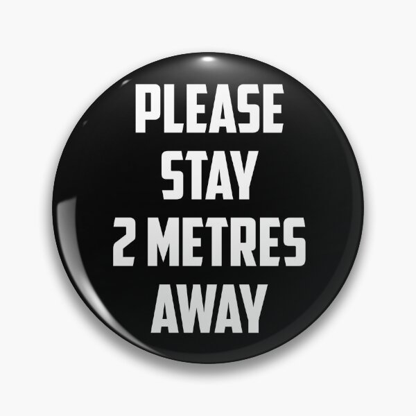 Item preview, Please Stay 2 Metres Away designed and sold by seanlar94.