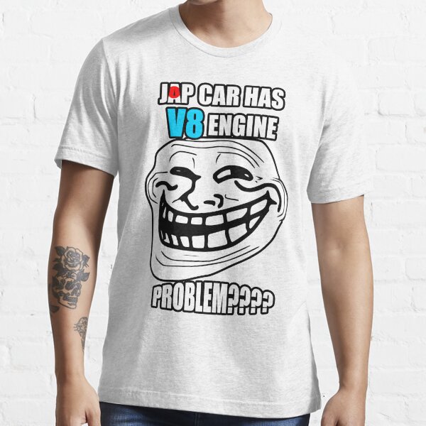 v8 in a JDM car? Essential T-Shirt