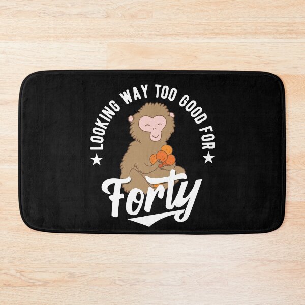 Item preview, I am looking way too good for forty - 40th designed and sold by Cutebutfunny.