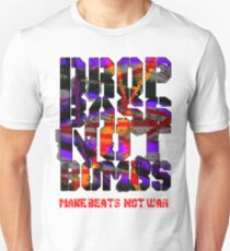 DROP BASS NOT BOMBS Unisex T-Shirt