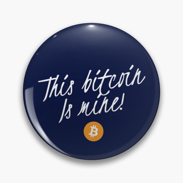 Item preview, This Bitcoin is mine! designed and sold by Bouzdesigns.