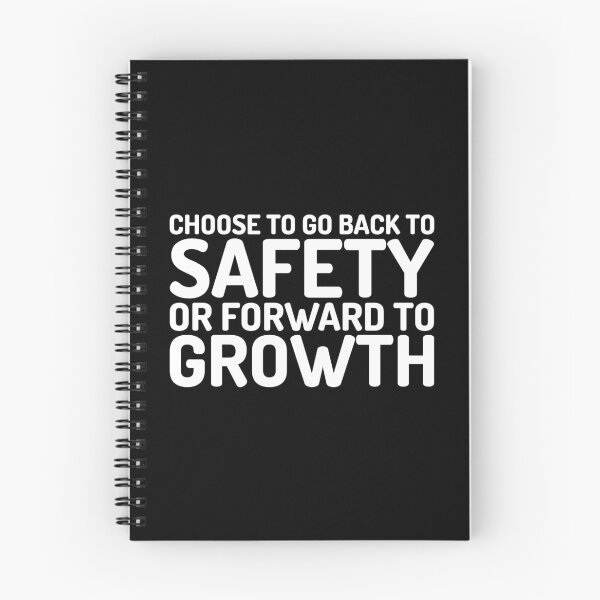 Item preview, Choose To Go Back To Safety Or Forward To Growth designed and sold by greenchimp.