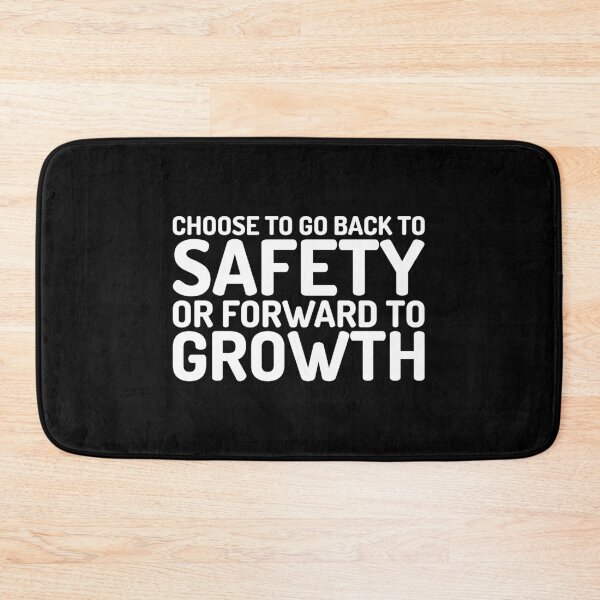 Item preview, Choose To Go Back To Safety Or Forward To Growth designed and sold by greenchimp.