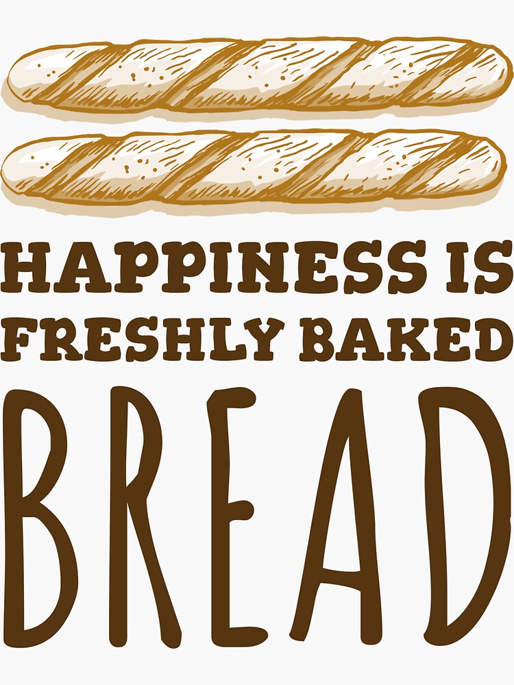 "Bread Baker Quote homemade Baguette" Sticker for Sale by quoteology Redbubble