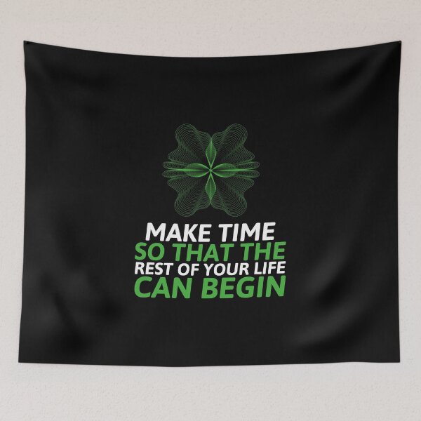 Item preview, Make Time So That The Rest Of Your Life Can Begin designed and sold by greenchimp.