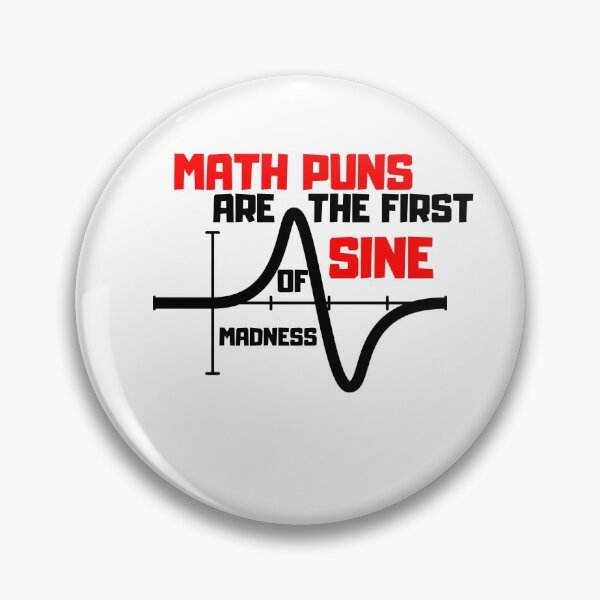 Item preview, Math Puns First Sine Of Madness ,funny t shirts designed and sold by Oussluka.