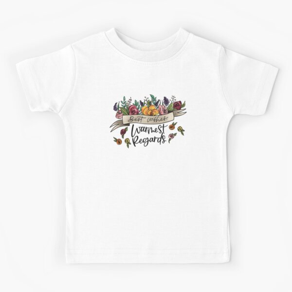 Schitt's Creek - Best Wishes, Warmest Regards Kids T-Shirt