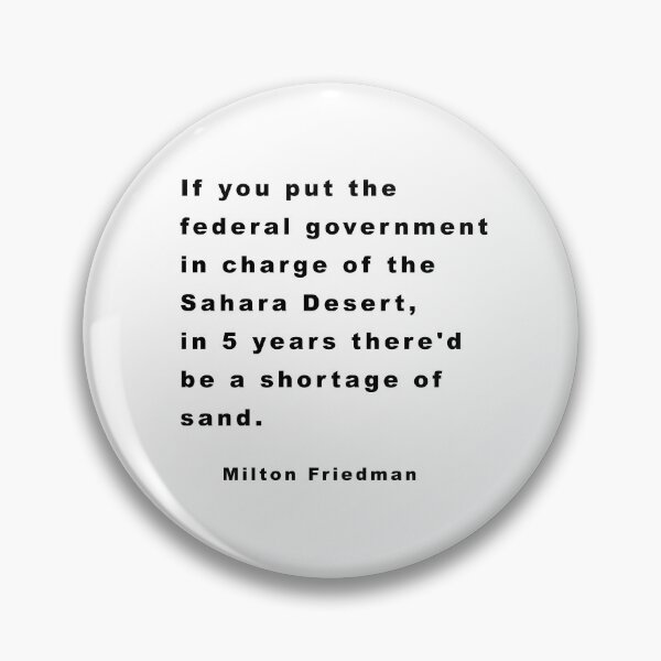 Item preview, Milton Friedman Quote About The Desert designed and sold by RandyDaytona.
