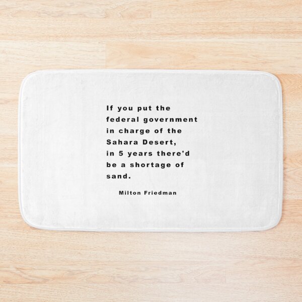 Item preview, Milton Friedman Quote About The Desert designed and sold by RandyDaytona.