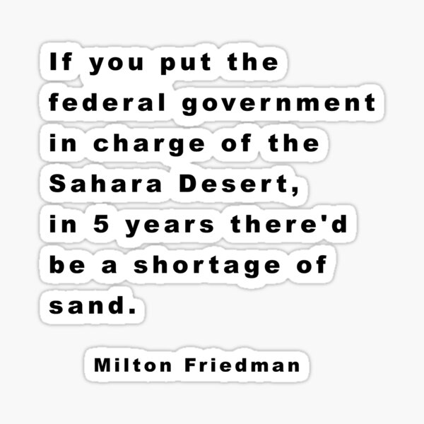 Item preview, Milton Friedman Quote About The Desert designed and sold by RandyDaytona.