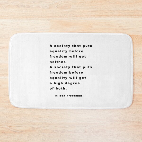 Item preview, Milton Friedman Quote About Equality designed and sold by RandyDaytona.