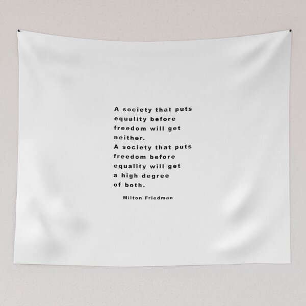 Item preview, Milton Friedman Quote About Equality designed and sold by RandyDaytona.