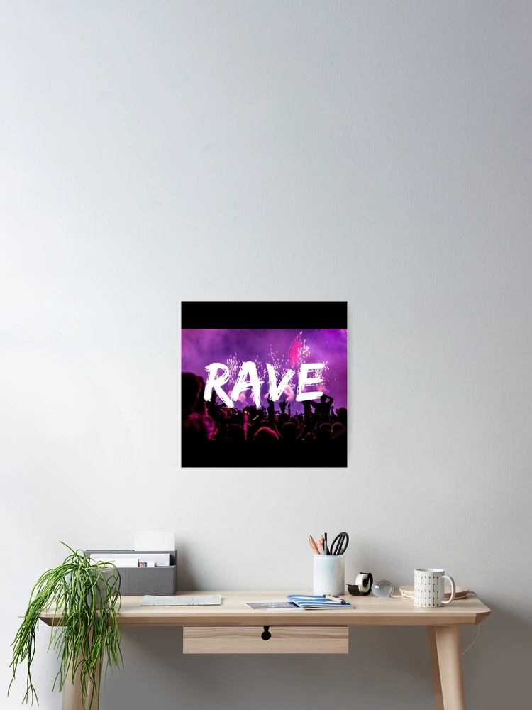 Thumbnail 2 of 3, Poster, Rave designed and sold by Express YRSLF.