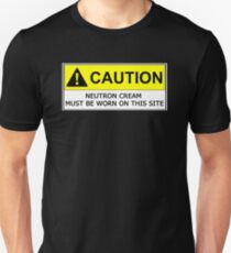 NEUTRON CREAM MUST BE WORN Unisex T-Shirt
