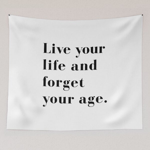 Item preview, Live your life and forget your age designed and sold by corbrand.