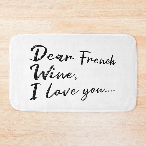 Item preview, Dear French Wine, I love you... designed and sold by KeepMoving.