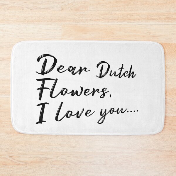Item preview, Dear Dutch Flowers, I love you... designed and sold by KeepMoving.
