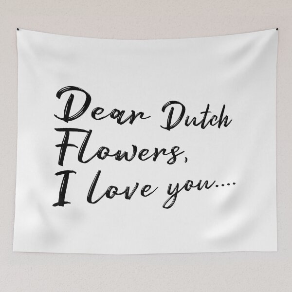 Item preview, Dear Dutch Flowers, I love you... designed and sold by KeepMoving.