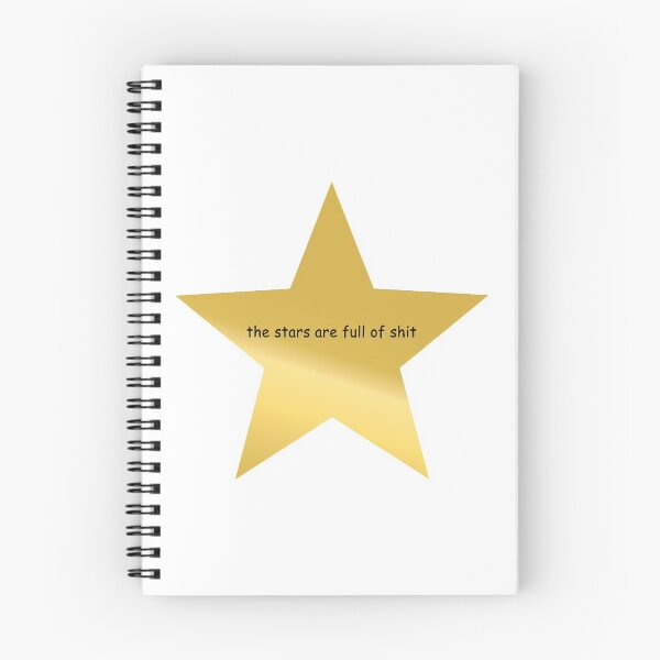 Item preview, The Stars Are Full of Shit designed and sold by politedemon.