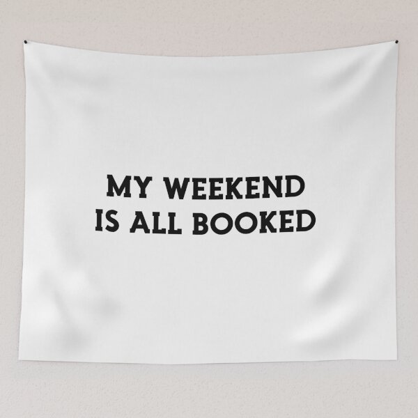 Item preview, My weekend is all booked designed and sold by bumperapparels.