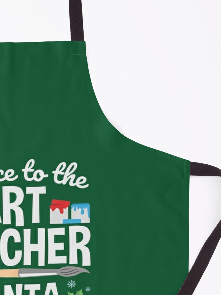 Alternate view of Art Teacher Christmas Funny Quote Santa Is Watching Apron