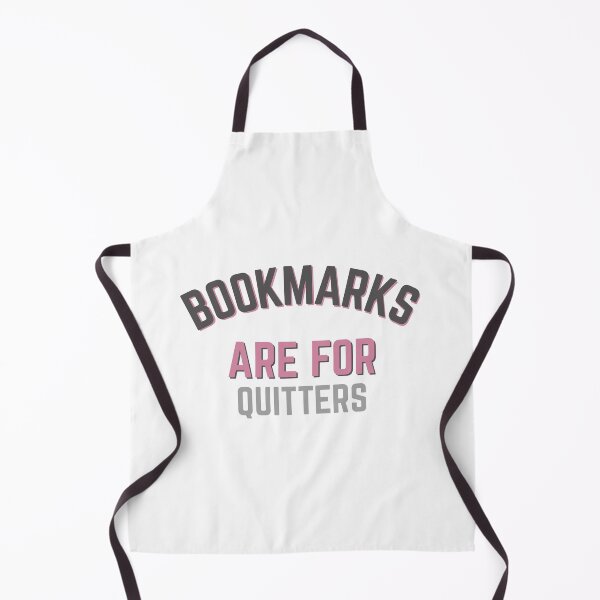 Item preview, Bookmarks are for quitters designed and sold by bumperapparels.