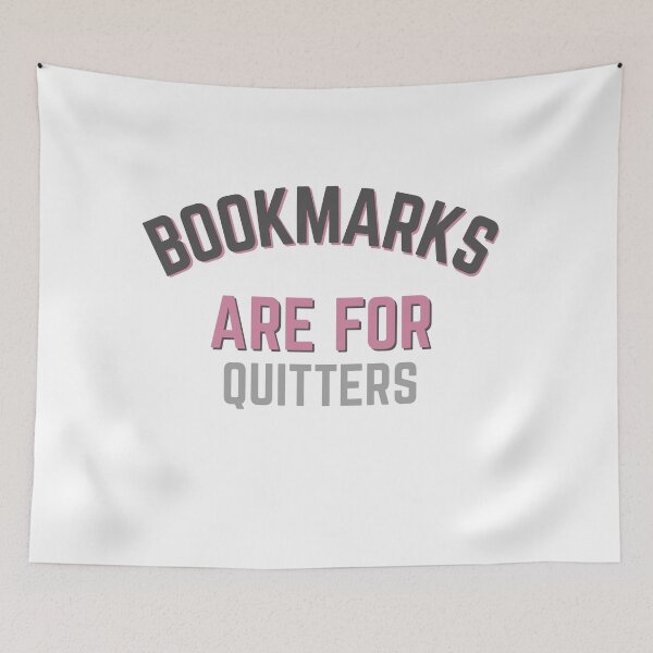 Item preview, Bookmarks are for quitters designed and sold by bumperapparels.