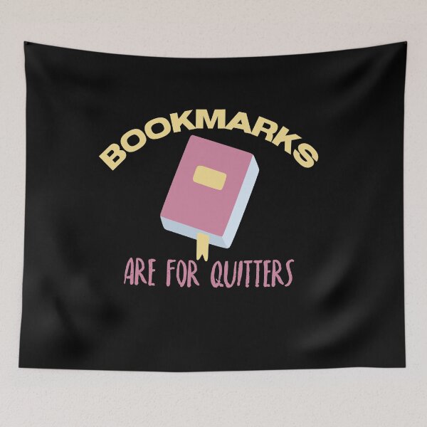 Item preview, Bookmarks are for quitters designed and sold by bumperapparels.