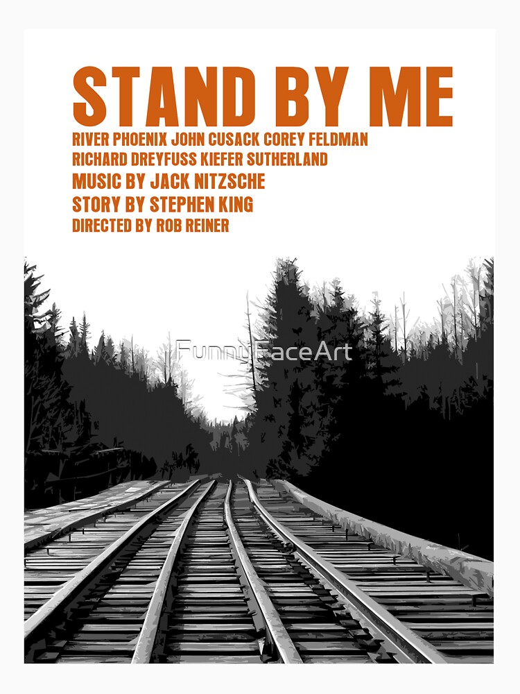 "Stand By Me Movie Poster" Tshirt for Sale by FunnyFaceArt Redbubble