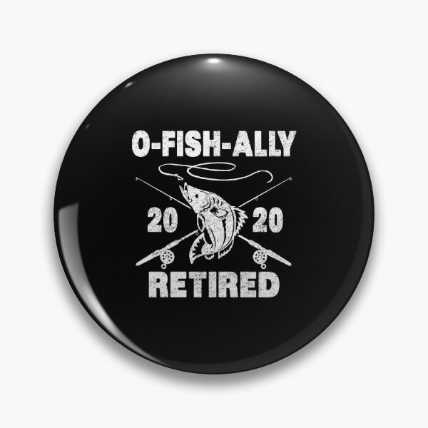 Item preview, O Fish Ally Retired 2020 Retirement Retired Life designed and sold by haselshirt.