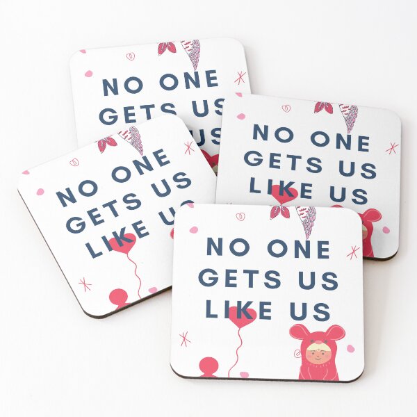 Item preview, No One Gets Us Like Us designed and sold by ecdato.