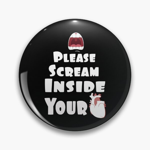 Item preview, please scream inside your heart designed and sold by OzyManDiaS90.