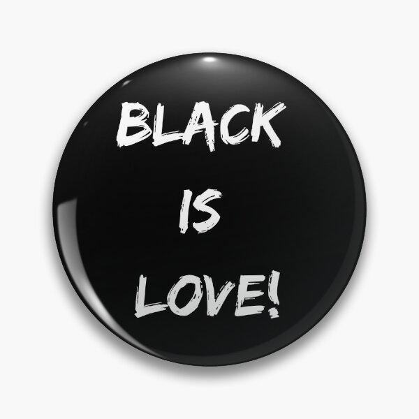 Item preview, Black Is Love designed and sold by BofflingDesigns.