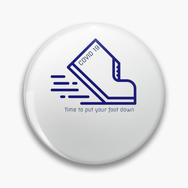 Item preview, COVID 19: Time to Put Your Foot Down designed and sold by Got-Ya-Bak.