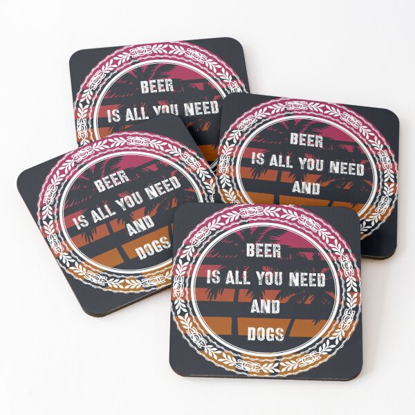 Item preview, Beer is all you need and Dogs designed and sold by bubblediva.