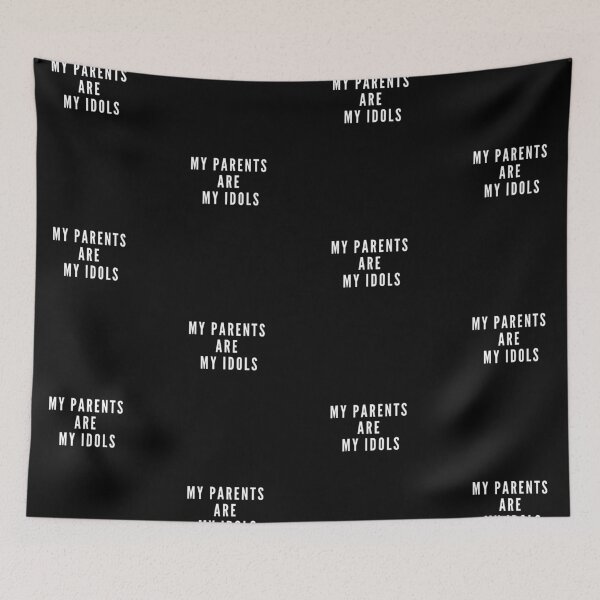 Item preview, My Parents Are My Idols. designed and sold by Aminovak.
