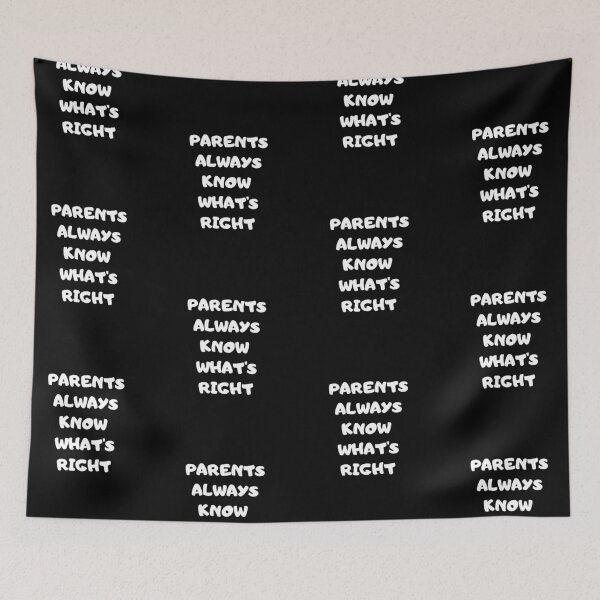 Item preview, Parents Always Know What's Right. designed and sold by Aminovak.