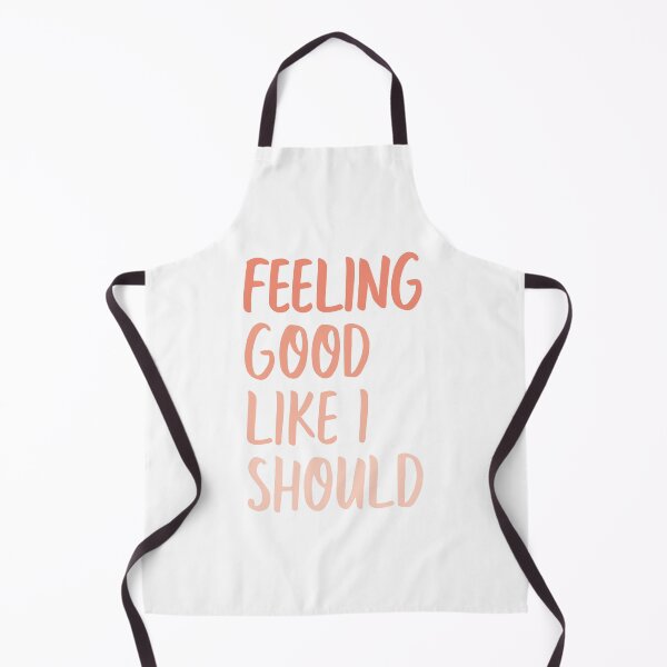 Item preview, feeling good like i should designed and sold by WorkingOnIt.