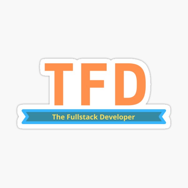 Item preview, TFD- The Fullstack Developer designed and sold by fullstackdev25.