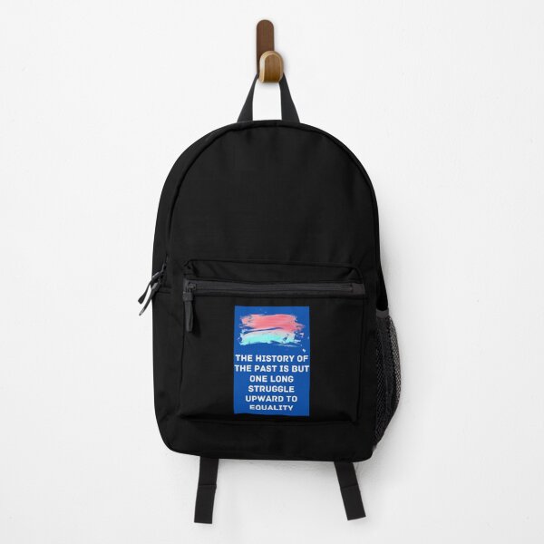 Item preview, The History Of The Past Is But One Long Struggle Upward To Equality. designed and sold by Aminovak.