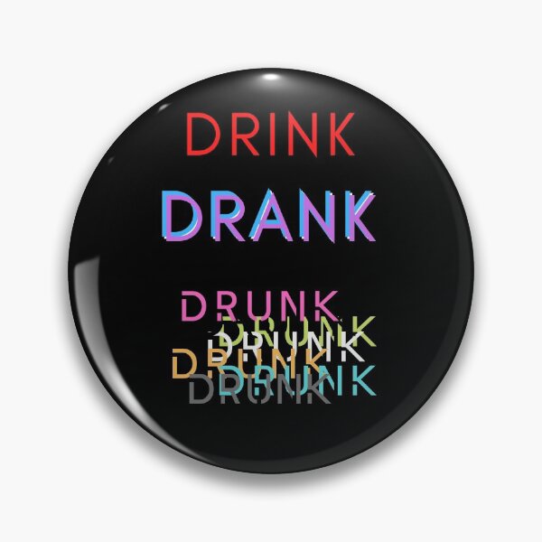 Item preview, Drink. Drank. Drunk. designed and sold by LifeOrganizers.