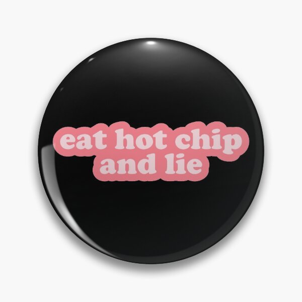Item preview, eat hot chip and lie designed and sold by MonkeySame.