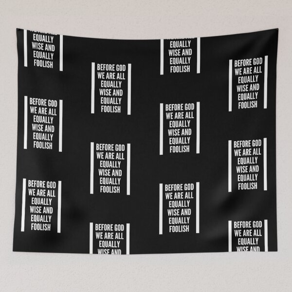 Item preview, Before God We Are All Equally Wise And Equally Foolish. designed and sold by Aminovak.