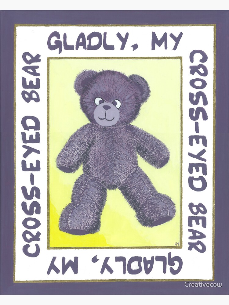 "Gladly my crosseyed bear" Sticker for Sale by Creativecow Redbubble
