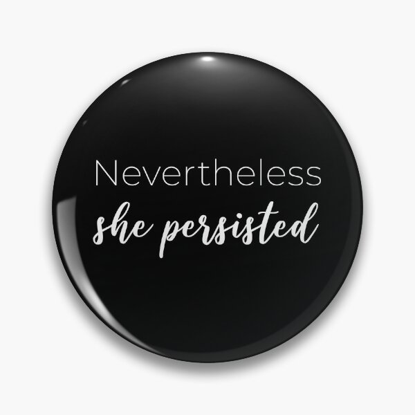 Item preview, Nevertheless She Persisted designed and sold by ArtsAndTees.