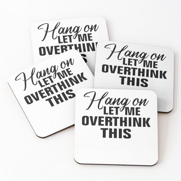 Item preview, Hang on. Let me overthink this. designed and sold by Andrea Lina.